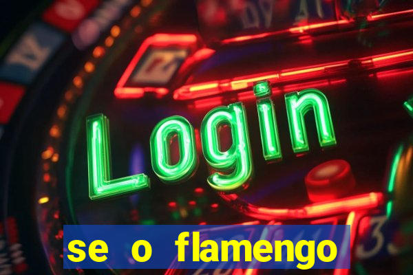 se o flamengo perder hoje o que acontece